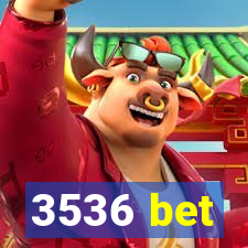 3536 bet